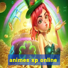 animes xp online